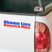 OBAMA LIES AMERICA DIES BUMPER STICKER (On Truck)