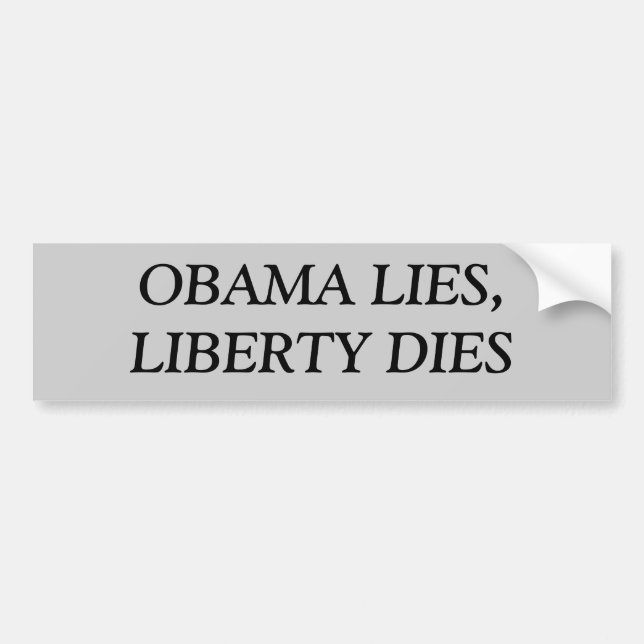 OBAMA LIES,LIBERTY DIES BUMPER STICKER (Front)