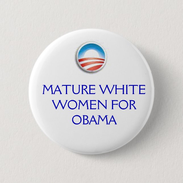 Obama Logo, MATURE WHITE WOMEN FOR OBAMA 6 Cm Round Badge (Front)
