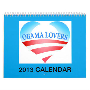 Obama Lovers 2013 Calendar