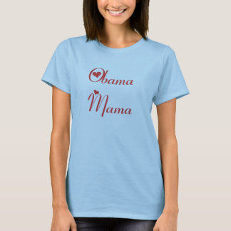 Obama mama T-Shirt