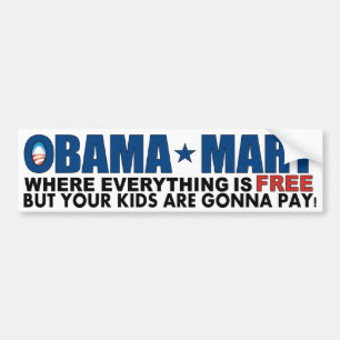 Obama Mart - Where Everything Is Free! Bumper Sticker