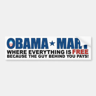Obama Mart - Where Everything Is Free! Bumper Sticker