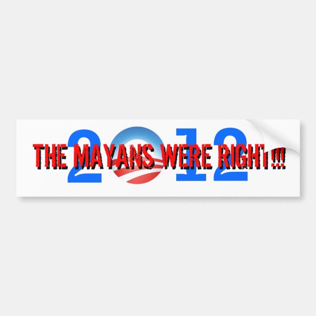 Obama-Mayan Conspiracy Bumper Sticker (Front)