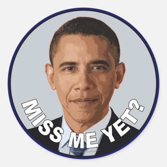 Obama: Miss Me Yet? Classic Round Sticker (Front)