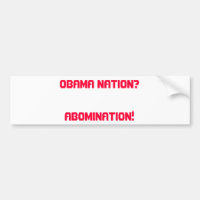 OBAMA NATION? ABOMINATION!