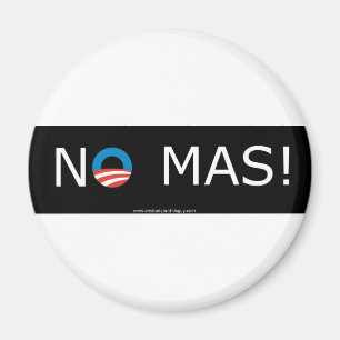 Obama- No Mas! Magnets