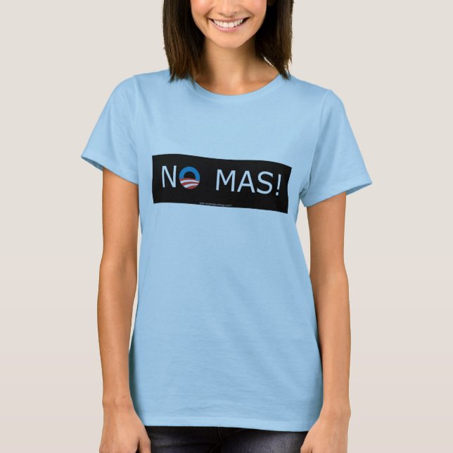 Obama- No Mas! Women's Tees (Front)