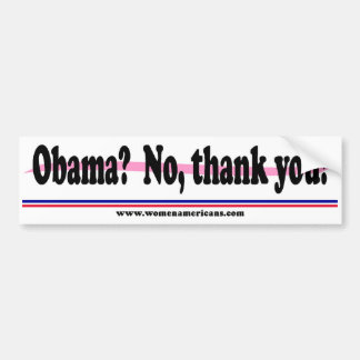 Obama? No, thank you! Bumper Sticker