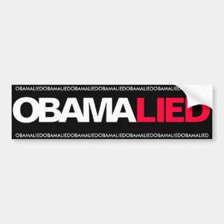 OBAMA - OBAMA LIED BUMPER STICKER