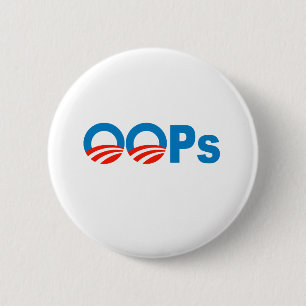 Obama oops 6 cm round badge