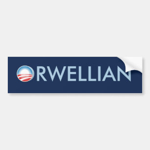 Obama Orwellian Bumper Sticker
