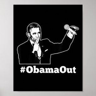 Obama Out - #obamaout Mic Drop Funny Poster