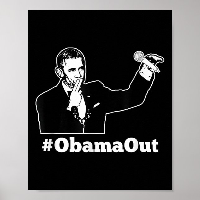 Obama Out - #obamaout Mic Drop Funny  Poster (Front)