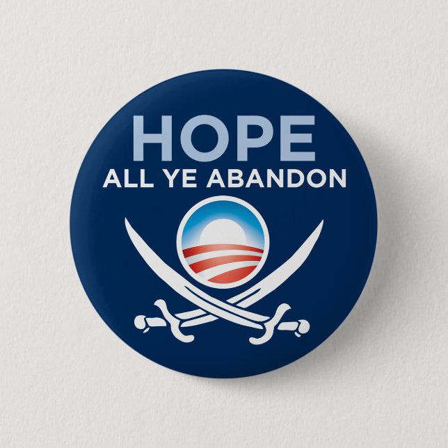 Obama Pirate - Hope All Ye Abandon 6 Cm Round Badge (Front)