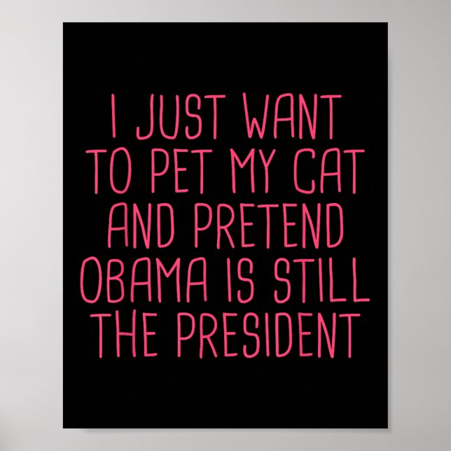 Obama Political Democrat Funny Cat Mum Pet  Poster (Front)