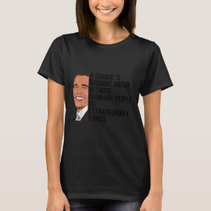 Obama Quotes Barack Obama Political  T-Shirt