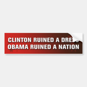 Obama Ruined A Nation Bumper Sticker