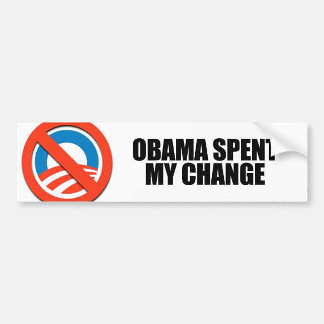 OBAMA SPENT MY CHANGE BUMPER STICKER (Front)