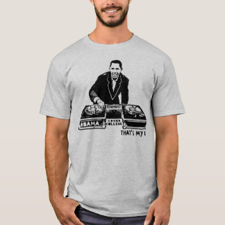 OBAMA: That's My DJ T-Shirt