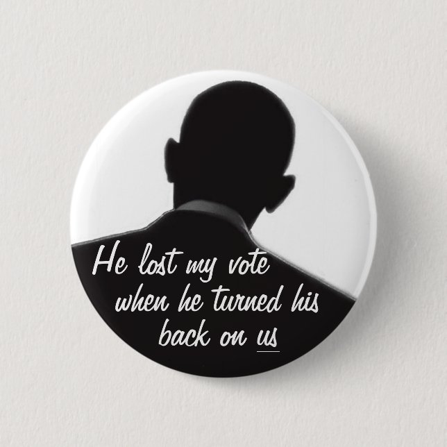 Obama turned his back on us 6 cm round badge (Front)