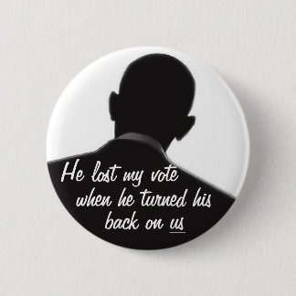 Obama turned his back on us 6 cm round badge