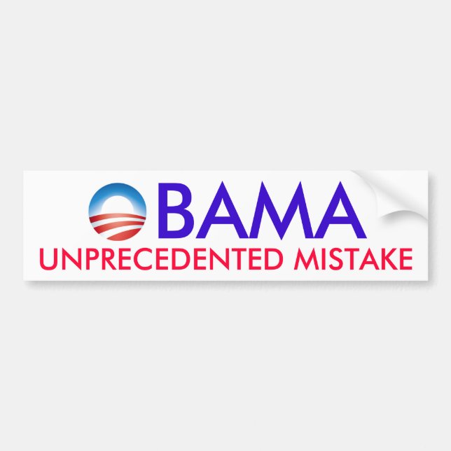 OBAMA - UNPRECEDENTED MISTAKE BUMPER STICKER (Front)