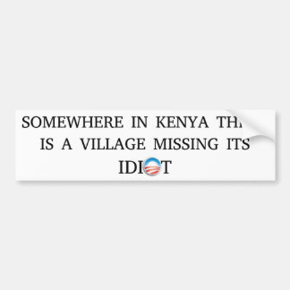 Obama Village Idiot Bumper Sticker