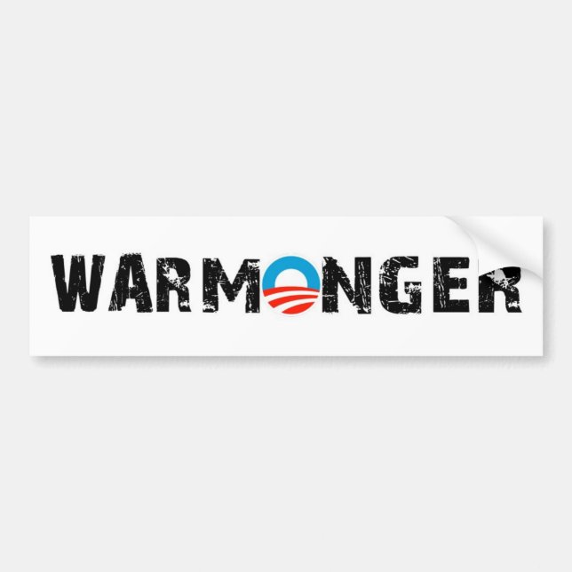 Obama War Monger Bumper Sticker (Front)