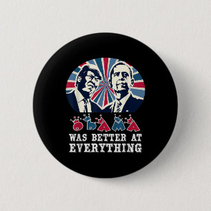 Obama Was Better At Everything Anti-trump 2024  6 Cm Round Badge