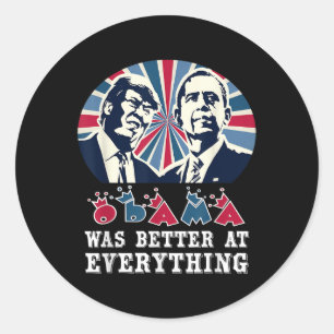 Obama Was Better At Everything Anti-trump 2024  Classic Round Sticker