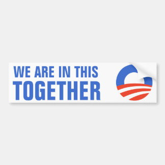 Obama We Are In This Together Bumper Sticker