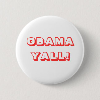 OBAMA YALL! 6 CM ROUND BADGE