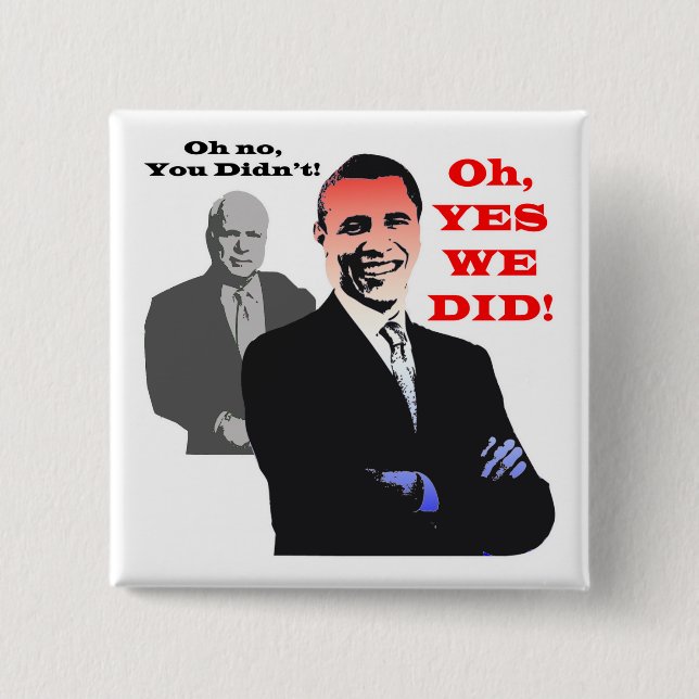 Obama YES WE DID 15 Cm Square Badge (Front)