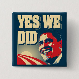 Obama Yes We DId button