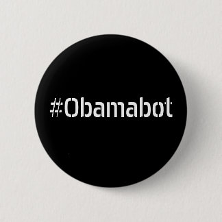 Obamabots Unite! 6 Cm Round Badge
