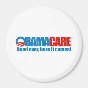 Obamacare - Bend over here it comes Magnet