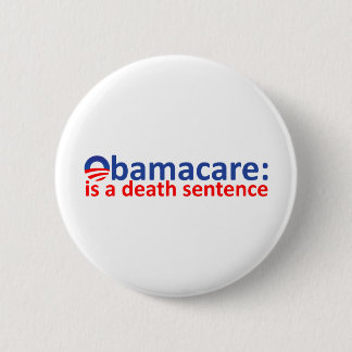 Obamacare: death sentance 6 cm round badge