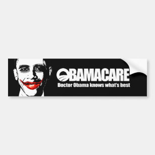 OBAMACARE - DOCTOR OBAMA KNOWS WHAT'S BEST BUMPER STICKER