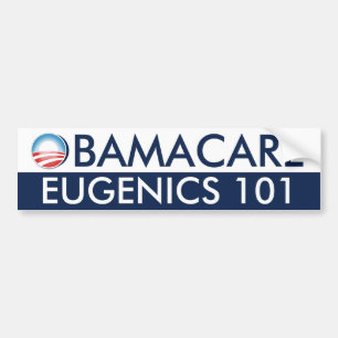 Obamacare Eugenics 101 Bumper Sticker