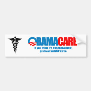 Obamacare - If you think it's expensive now, just  Bumper Sticker