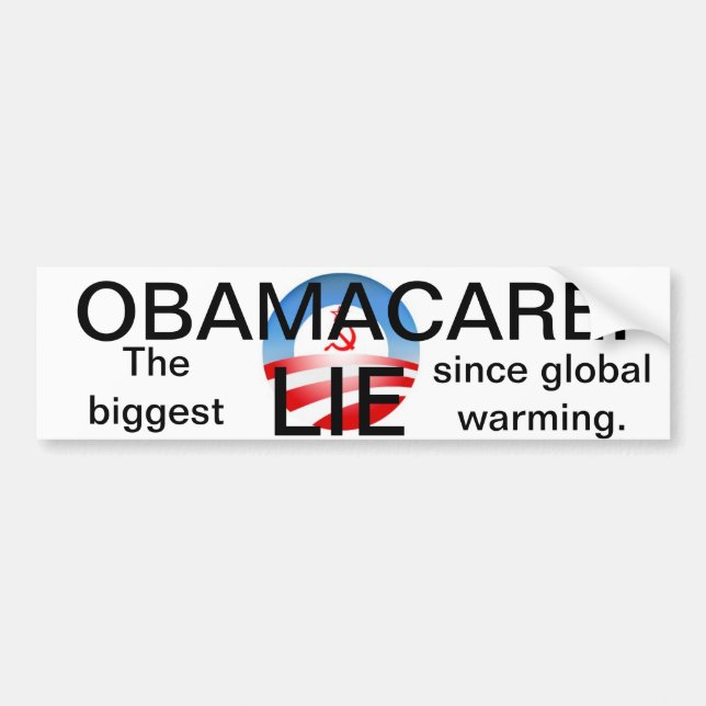 Obamacare is a lie bumper sticker (Front)
