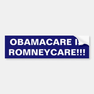 "Obamacare is Romneycare!!!" Bumper Sticker