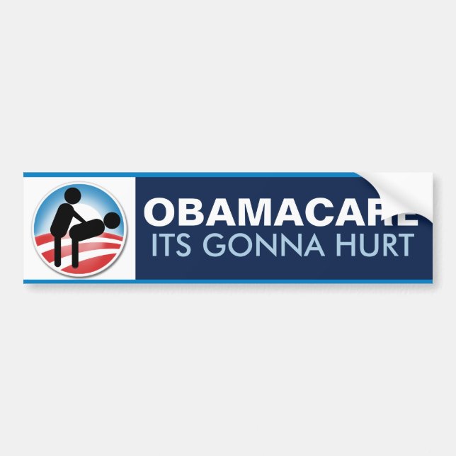 Obamacare Its Gonna Hurt Bumper Sticker (Front)