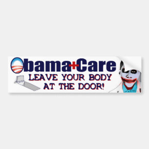 ObamaCare: Leave Your Body at the Door! Bumper Sticker