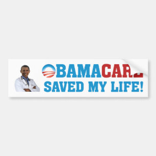 Obamacare Saved My Life! Bumper Sticker