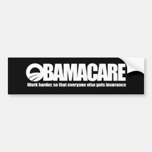 OBAMACARE - WORK HARDER BUMPER STICKER
