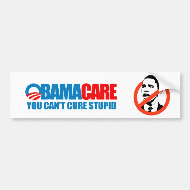 Obamacare - You can't cure stupid Bumper Sticker (Front)