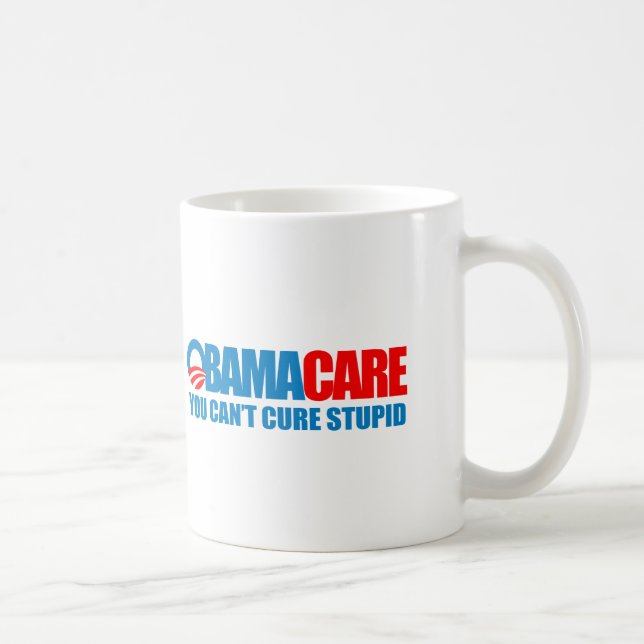Obamacare - You can't cure stupid Coffee Mug (Right)