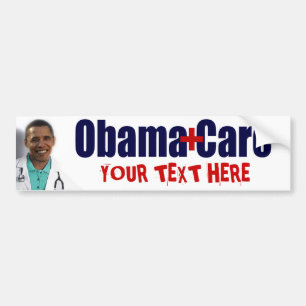 ObamaCare (you customise) Bumper Sticker